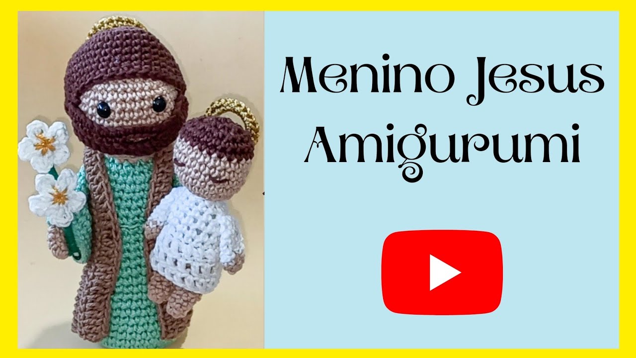 Menino Jesus Amigurumi - Utilizei para o São José (Corte de receita completa)