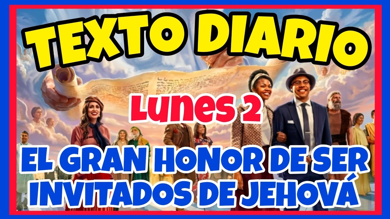 🟢𝐓𝐄𝐗𝐓𝐎 𝐃𝐈𝐀𝐑𝐈𝐎 𝐃𝐄 𝐇𝐎𝐘 𝐉𝐖 ✅️ EL GRAN HONOR DE SER INVITADOS DE JEHOVÁ - Lunes 2 de marzo de 2026