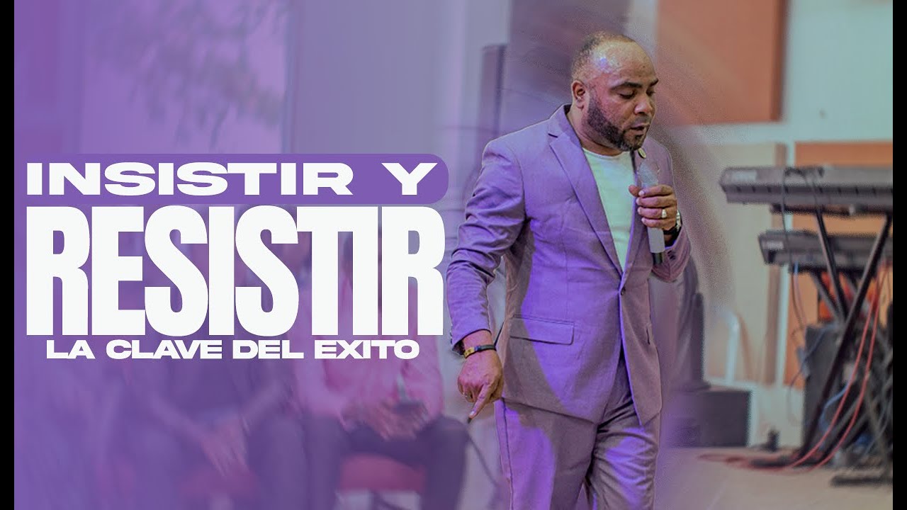 RESISTIR INSISTIR Y PERSISTIR_@Pastor Maiker Carpiadosa Oficial