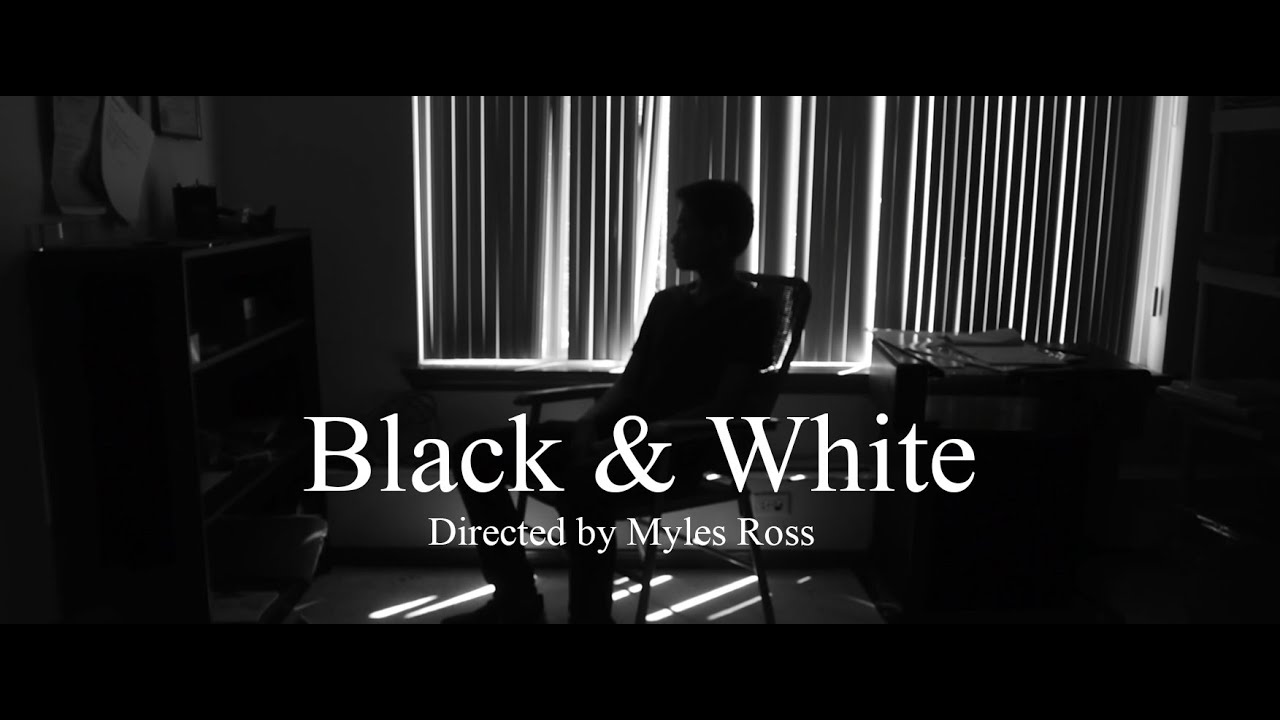 Black & White - Short film (Directed By Myles Ross)