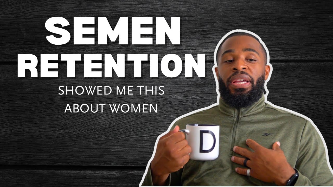 BIGGEST Thing I Learned About Women On Semen Retention