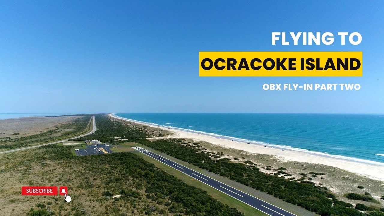 Outer Banks Fly In Part Two - Private Pilot Cherokee OBX