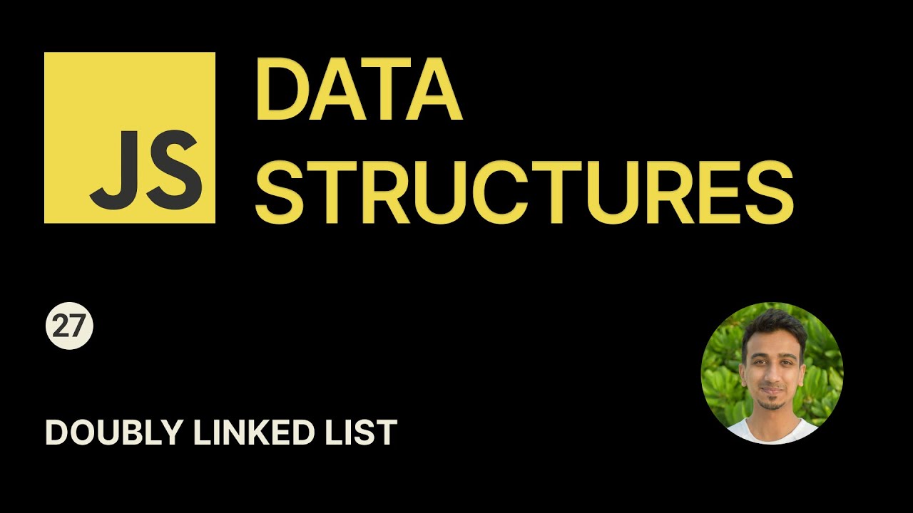 JavaScript Data Structures - 27 - Doubly Linked List