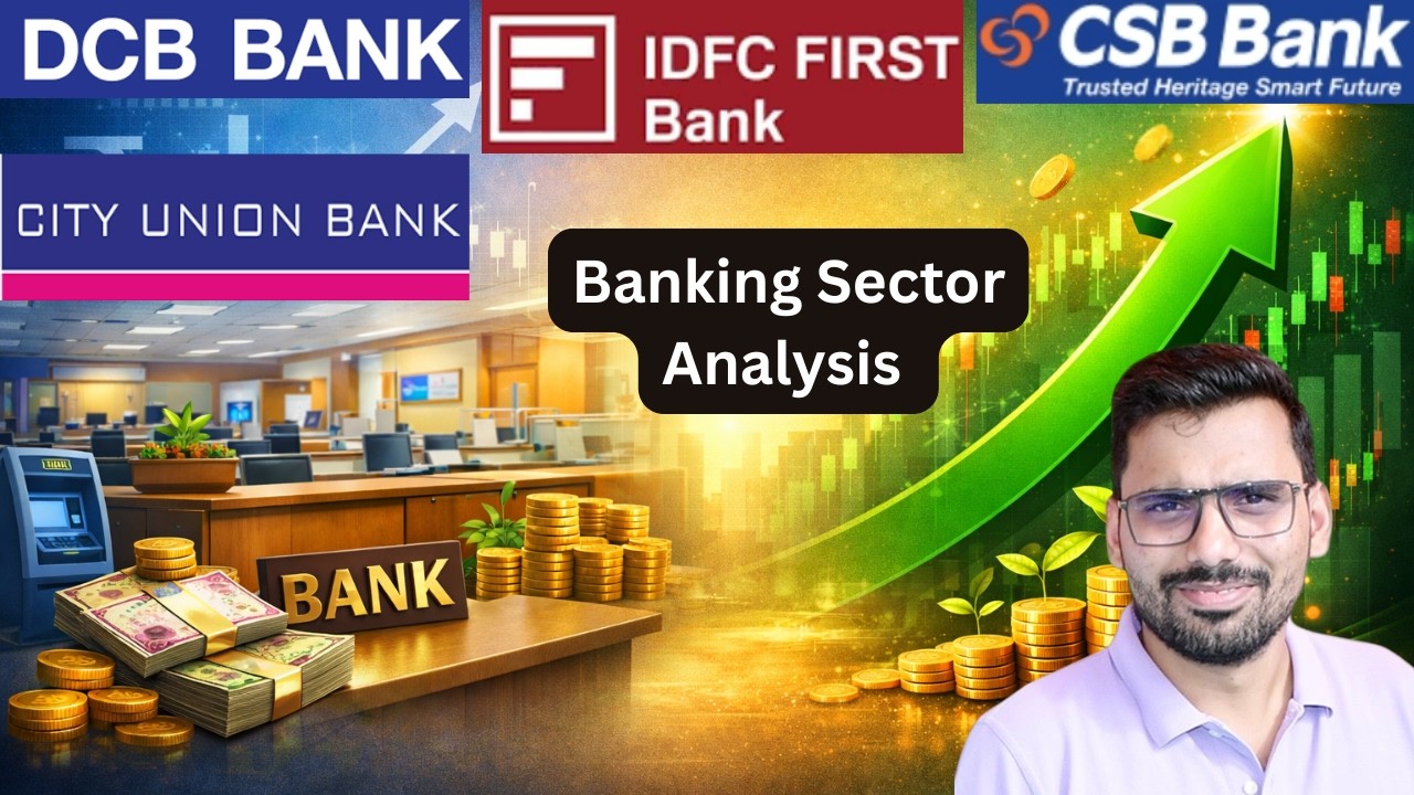 Banking Sector Analysis ⚡📊 | IDFC First vs City Union vs DCB vs CSB Bank
