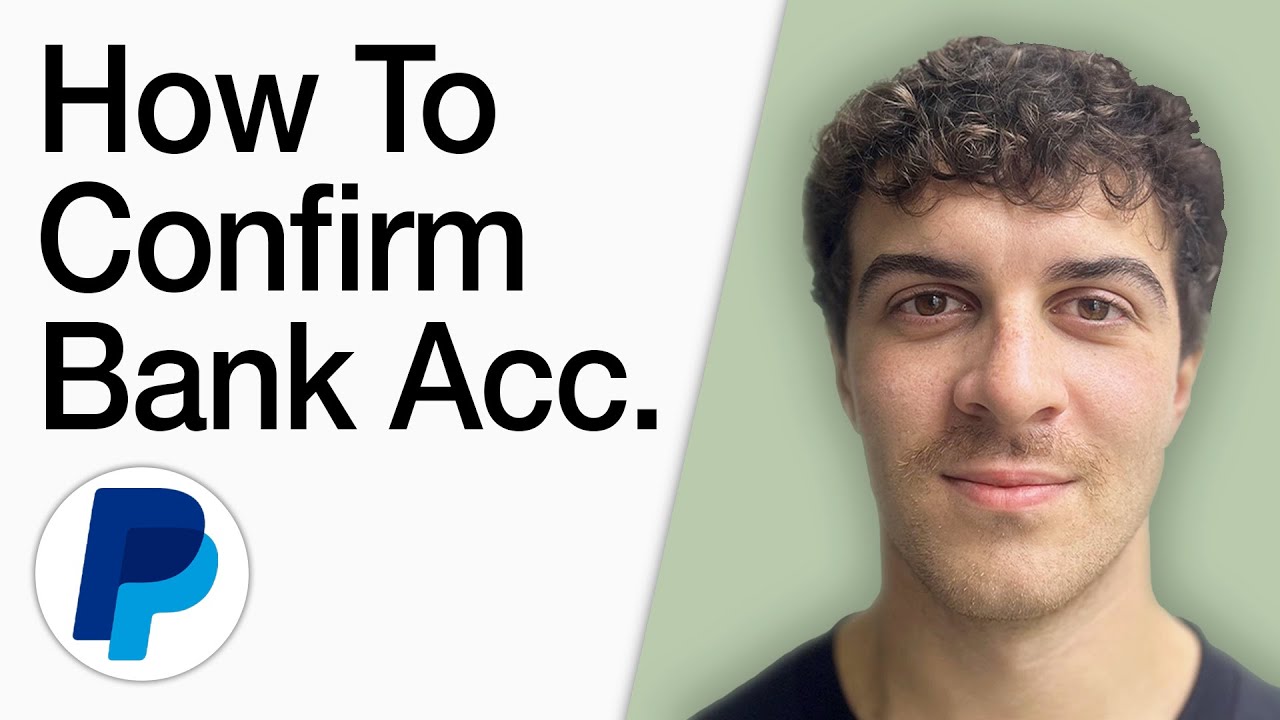 How To Confirm Bank Account On Paypal (Full 2025 Guide)
