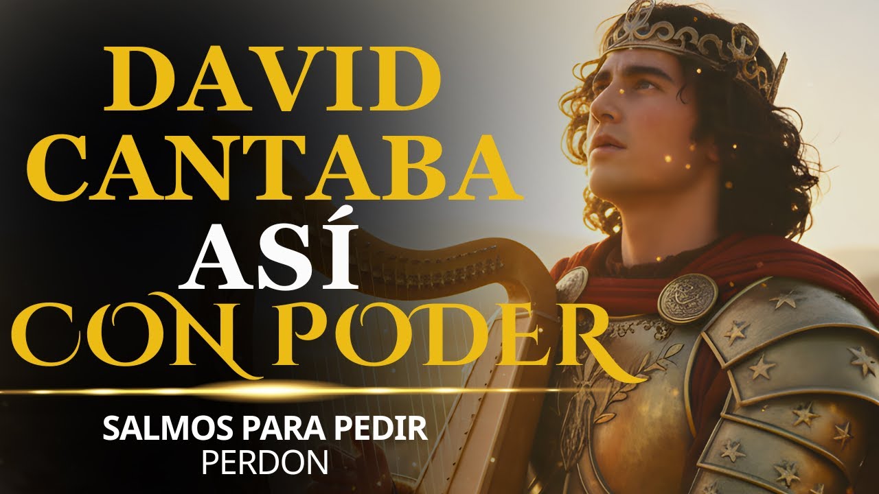 SALMOS PARA PEDIR PERDÓN A DIOS | Salmos que David Cantaba Con Poder #salmos #músicahebrea