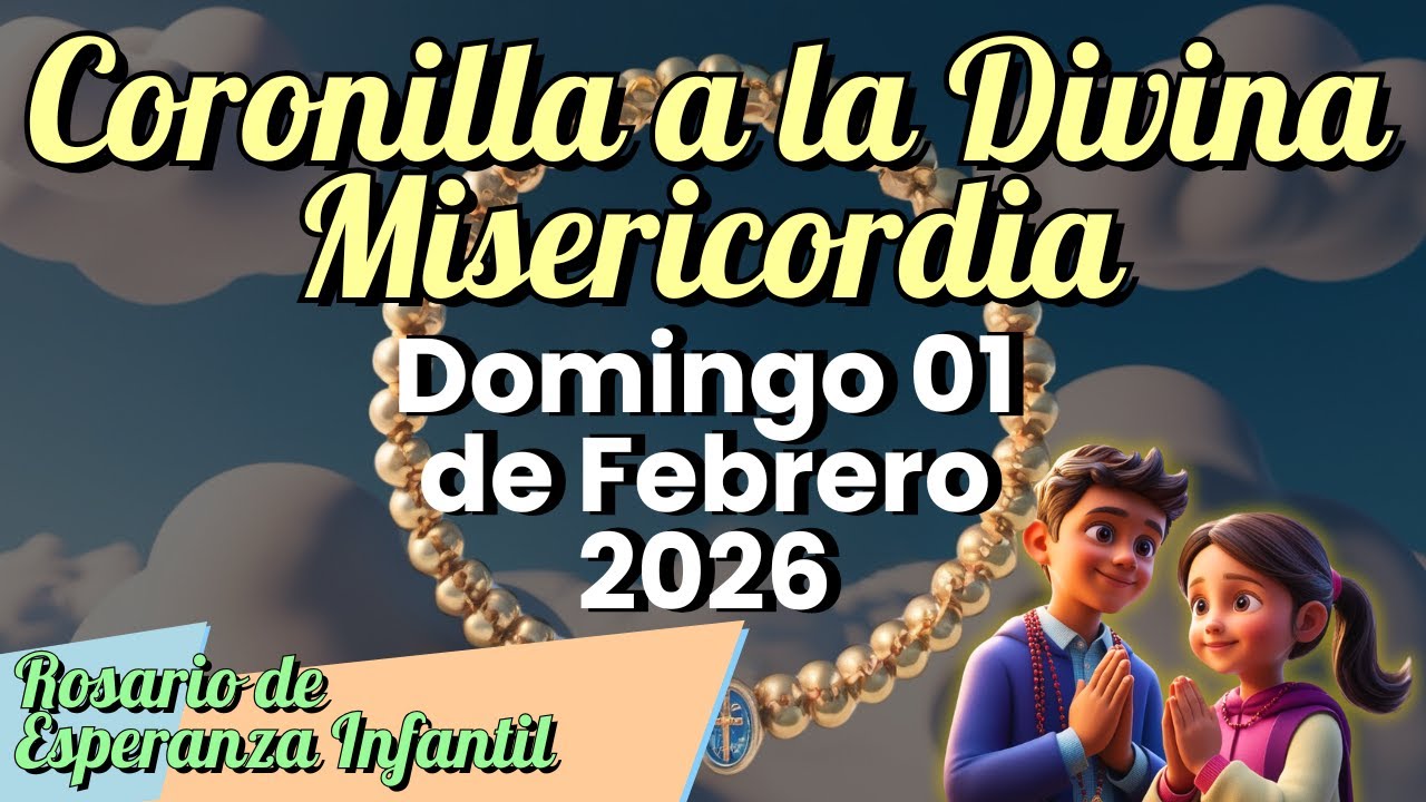 Coronilla a la Divina Misericordia ❤️ | Oración en familia con niños – Domingo 01 de Febrero