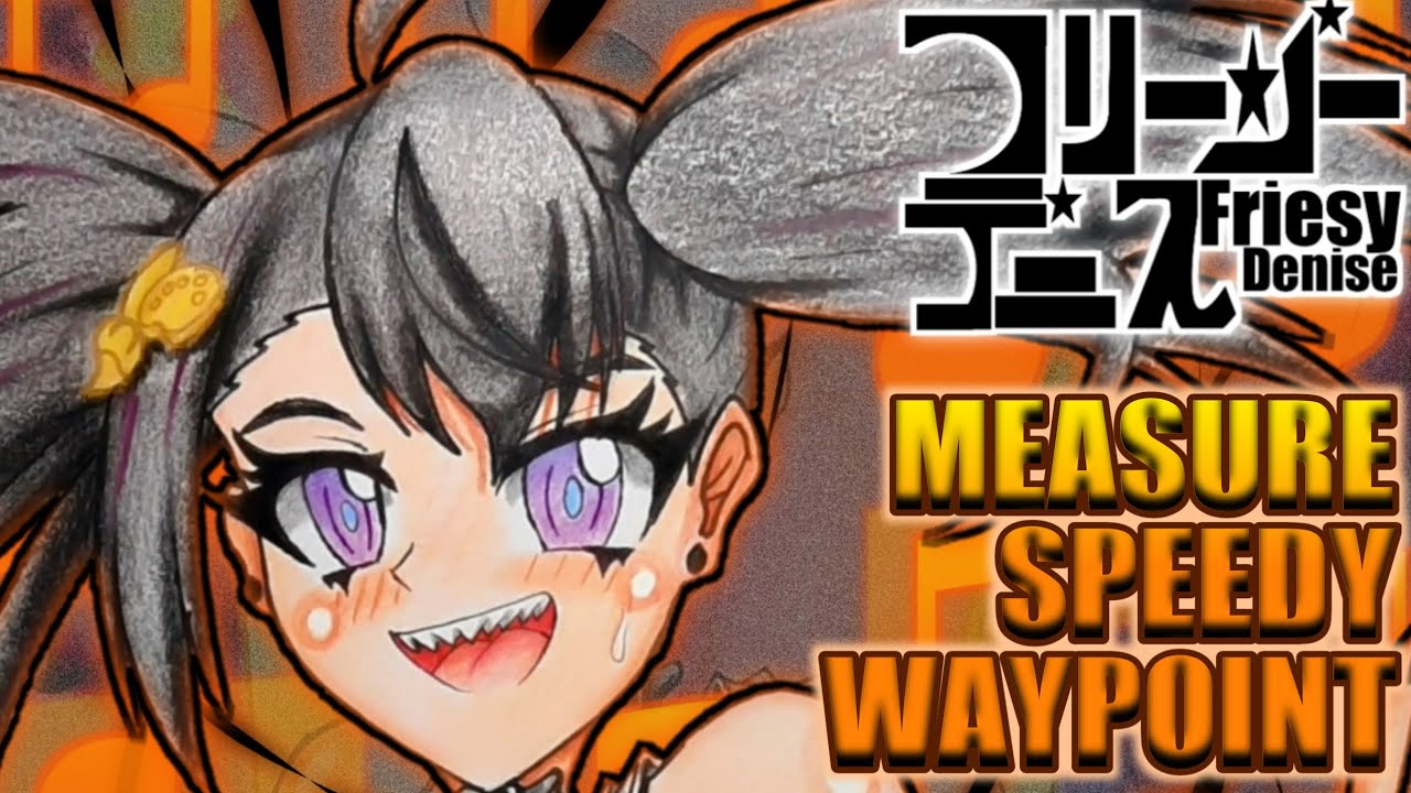 [Speedcore] Friesy Denise - MEASURE SPEEDY WAYPOINT
