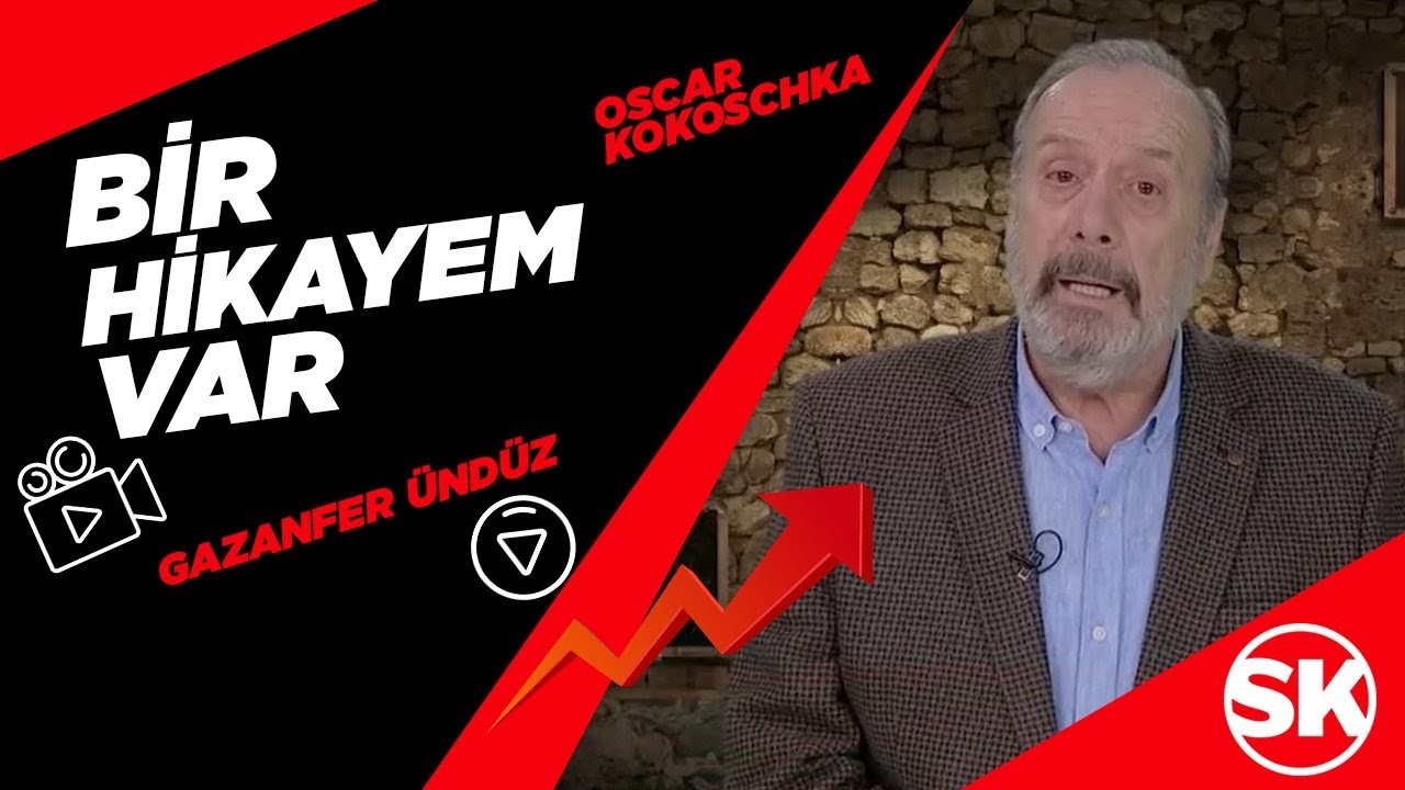 Bir Hikayem Var | Oscar Kokoschka | Gazanfer Ündüz | NTV