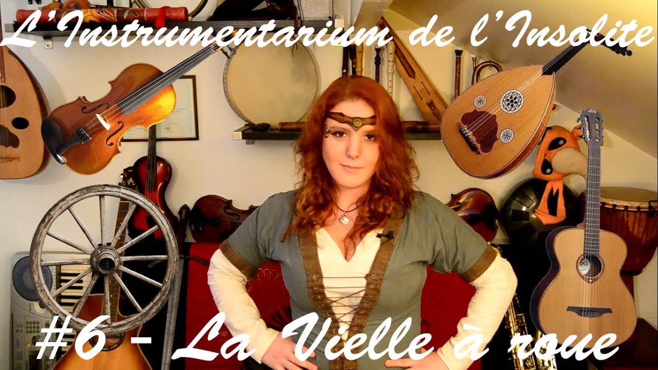 La Vielle à Roue - L'Instrumentarium de l'Insolite