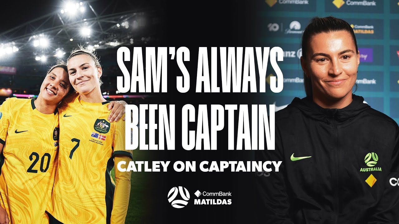 💬 Steph Catley: The way I see it is, Sam&rsquo;s always been our captain | Interview