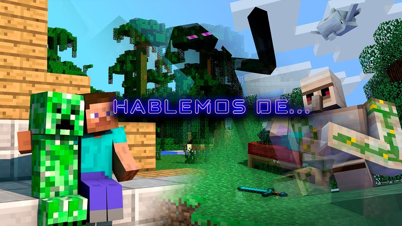 HABLEMOS DE... Minecraft