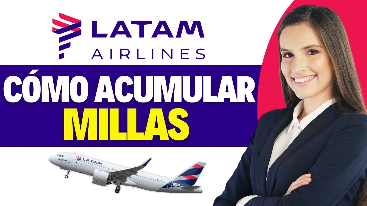 Como ACUMULAR MILLAS en LATAM (Gu&iacute;a R&aacute;pida)
