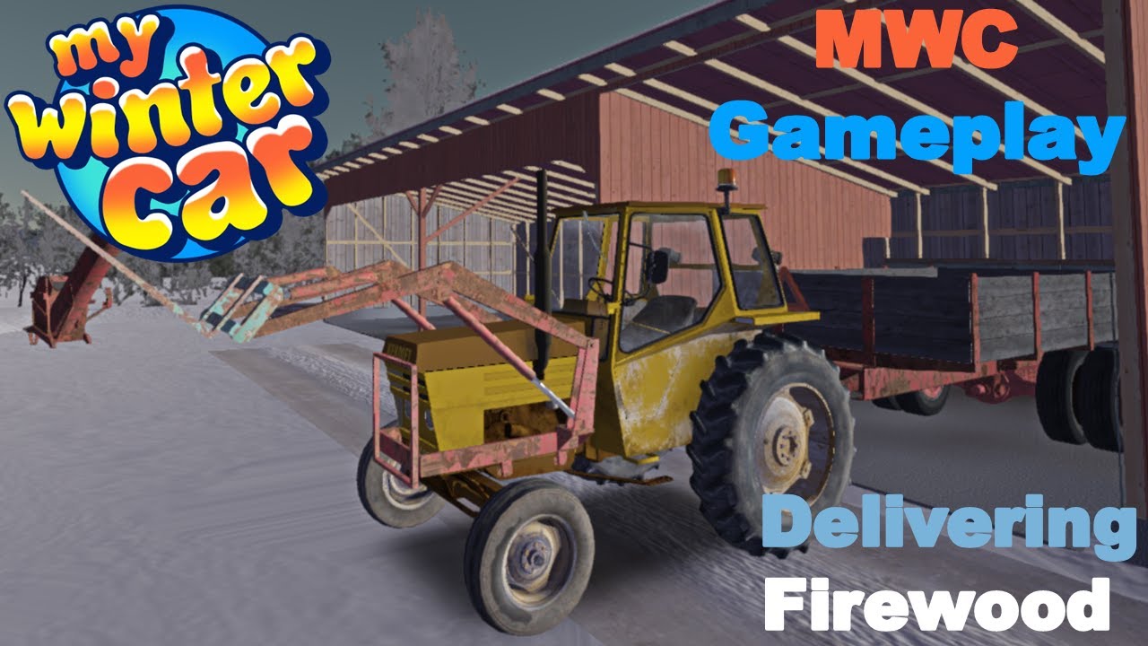 Delivering Firewood In My Winter Car