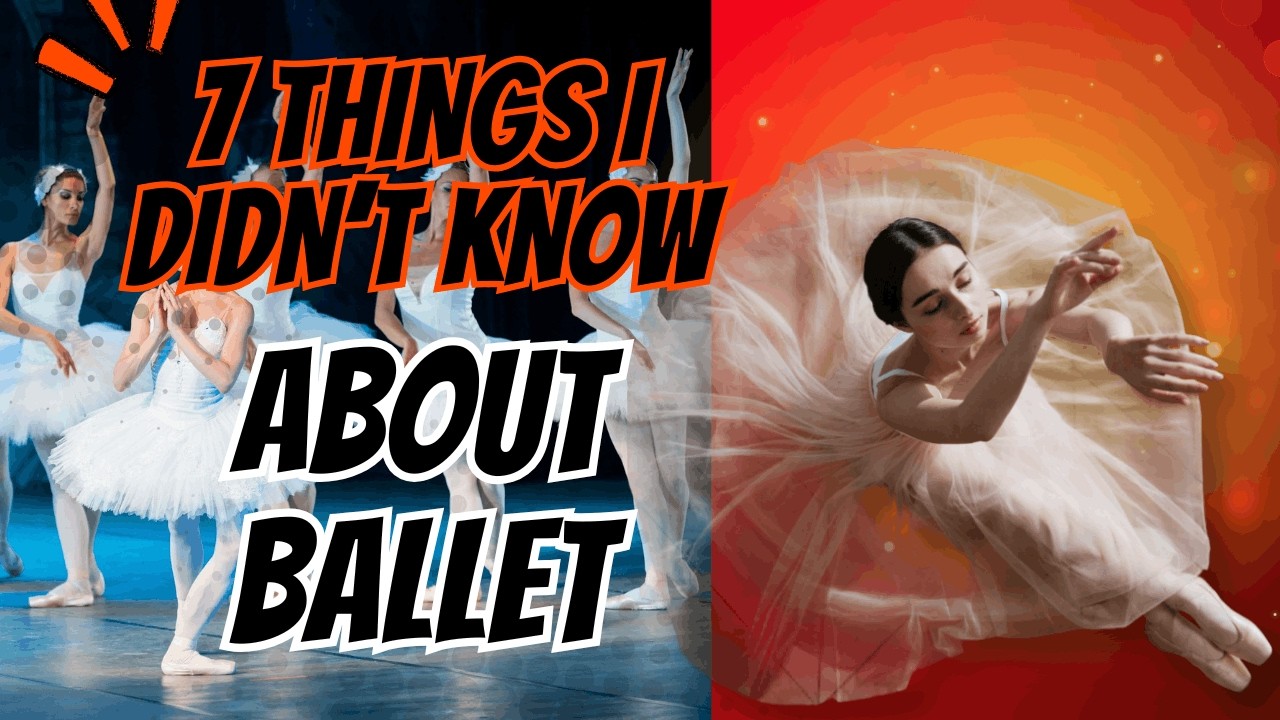 7 Things I Didn't Know About Ballet