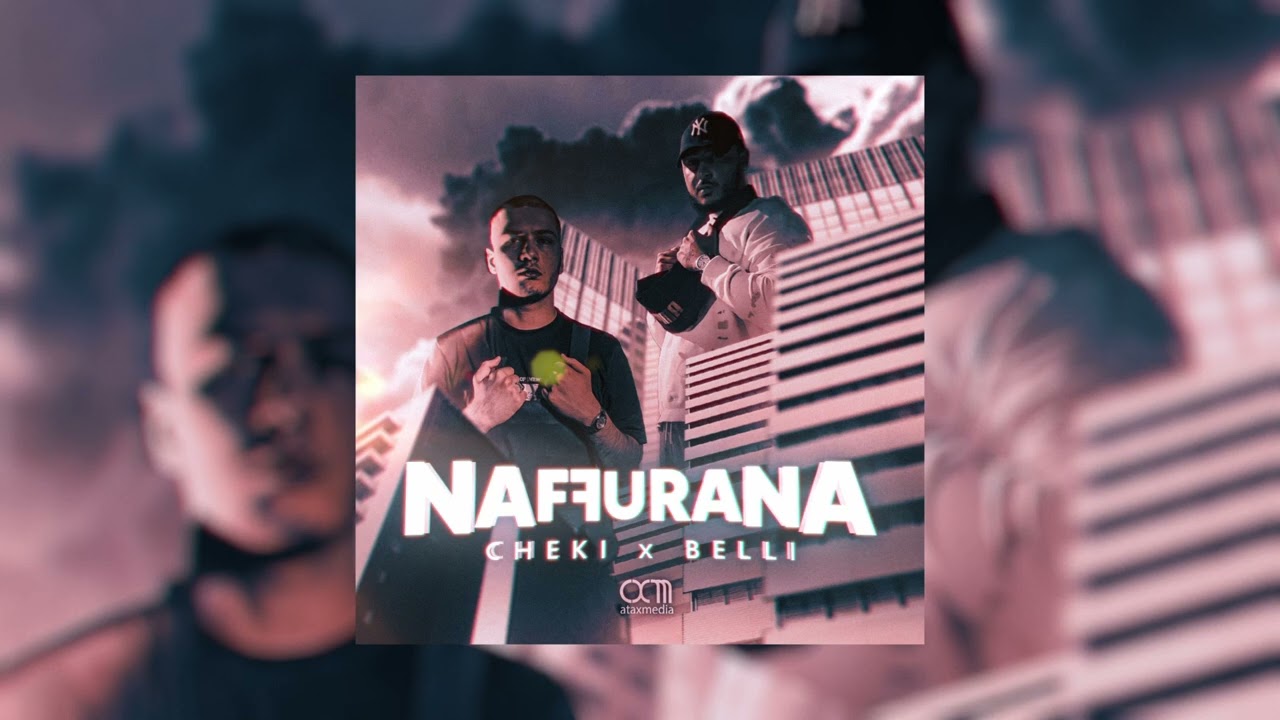 Cheki x Belli - BRIGA ME [Nafurana Trilogy]