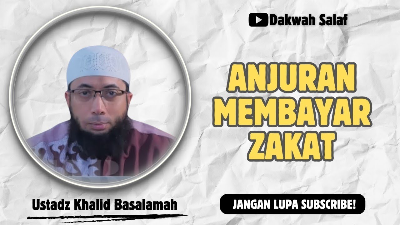 ANJURAN MEMBAYAR ZAKAT | USTADZ KHALID BASALAMAH 