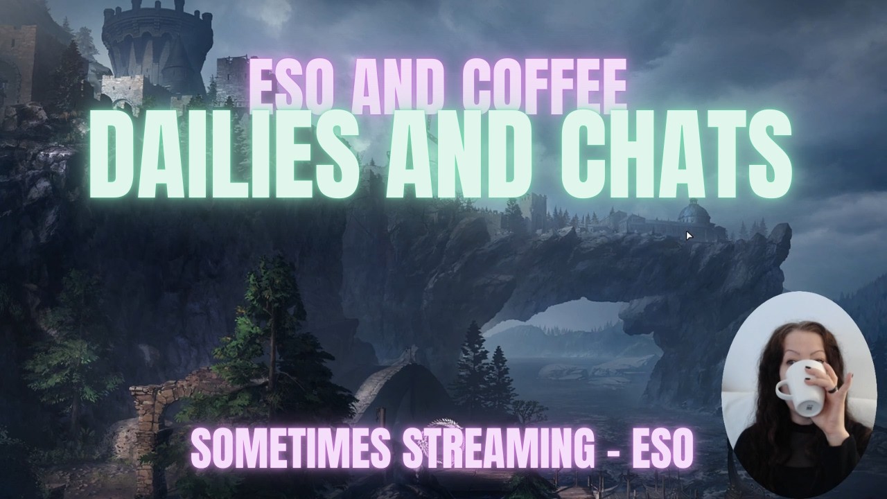 ESO - Dailies and Chit-Chat
