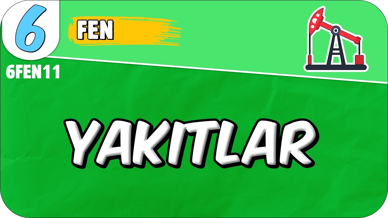 Yakıtlar 📗 6. Sınıf Fen #2025
