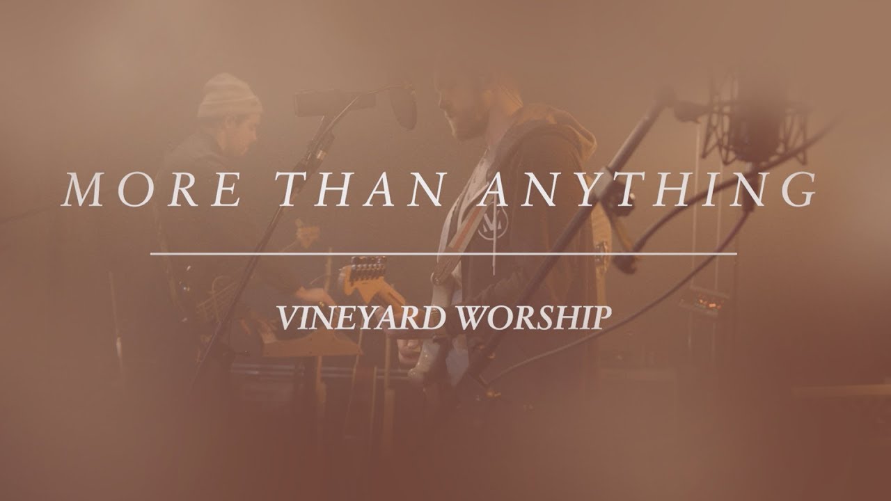 MORE THAN ANYTHING [Official Live In-Studio Video] | Vineyard Worship