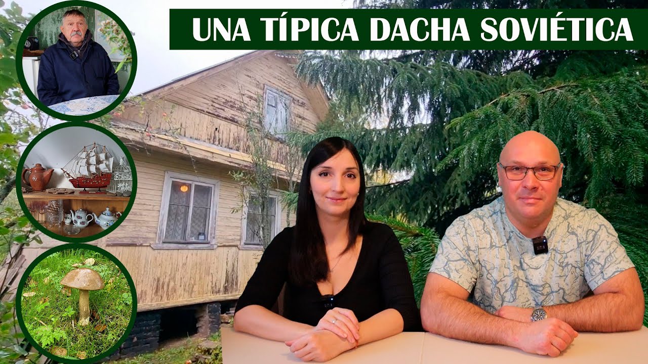 COMO VIVEN LOS RUSOS EN LAS DACHAS/ UNA TÍPICA DACHA SOVIÉTICA/HISTORIA DE DACHAS