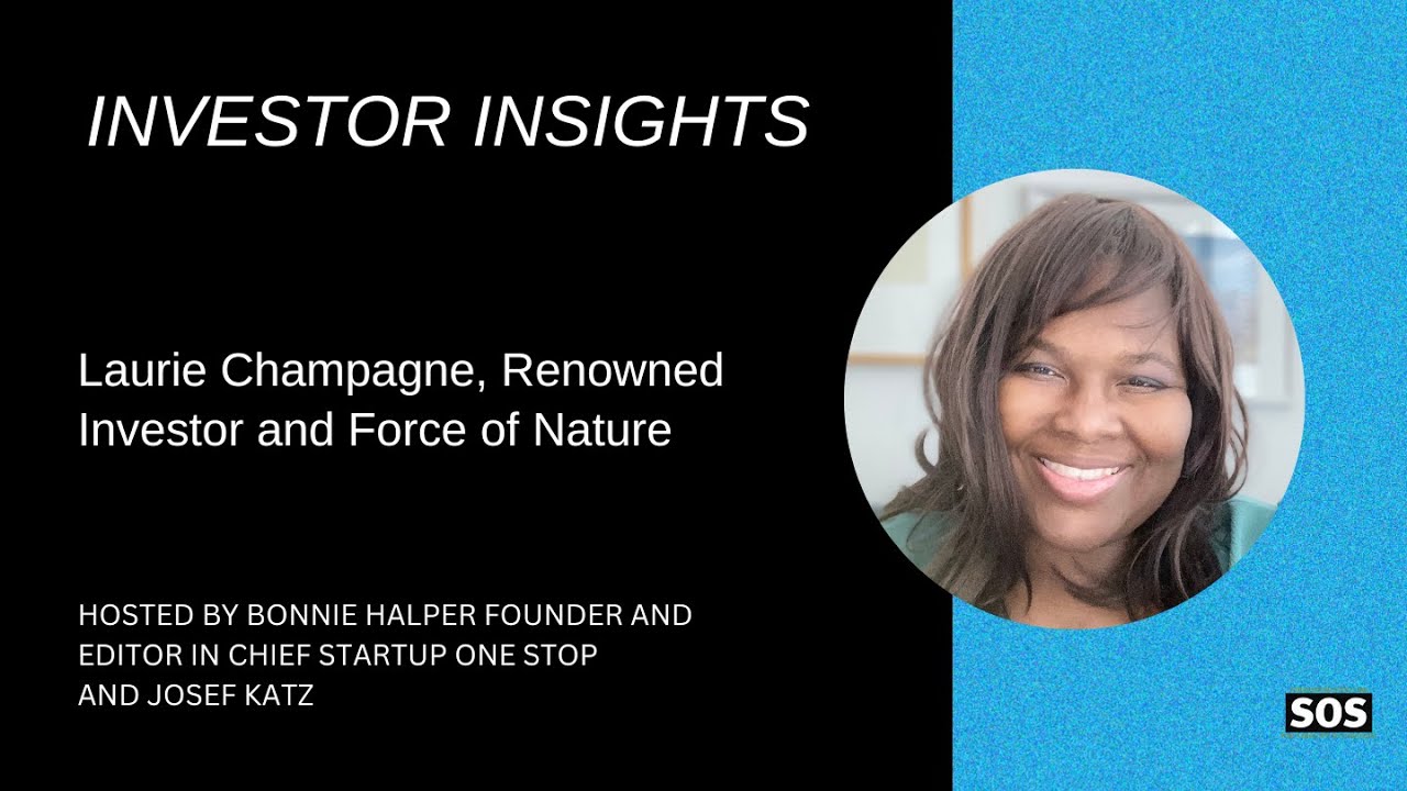 Investor Insights: Laurie Champagne, Renowned Investor and Force of Nature