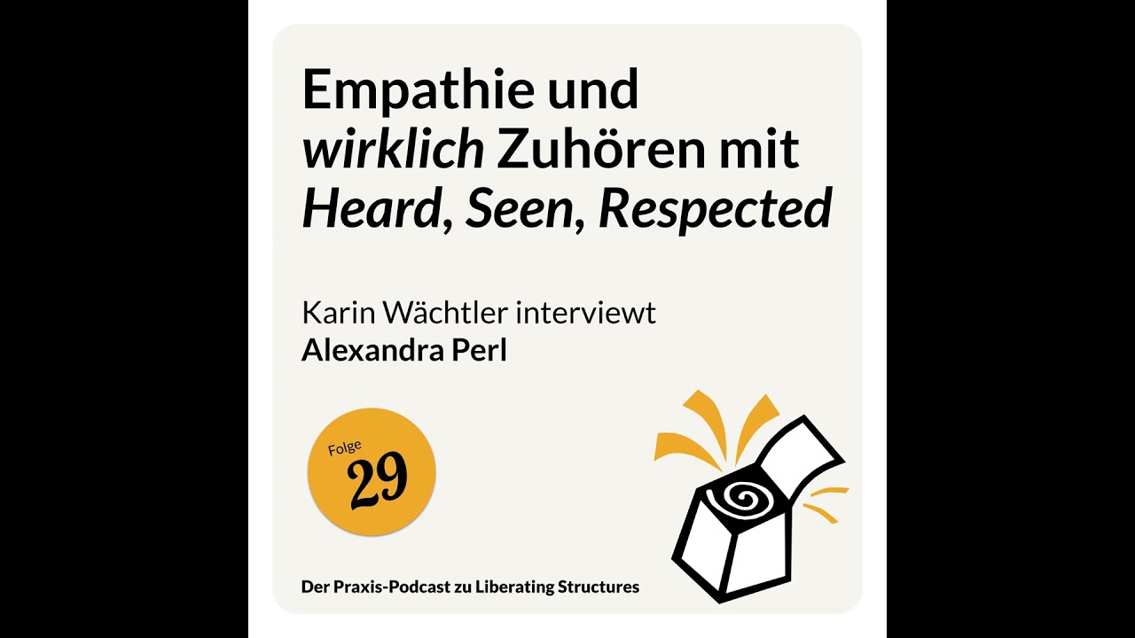 Empathie und wirklich Zuhören mit Heard, Seen, Respected