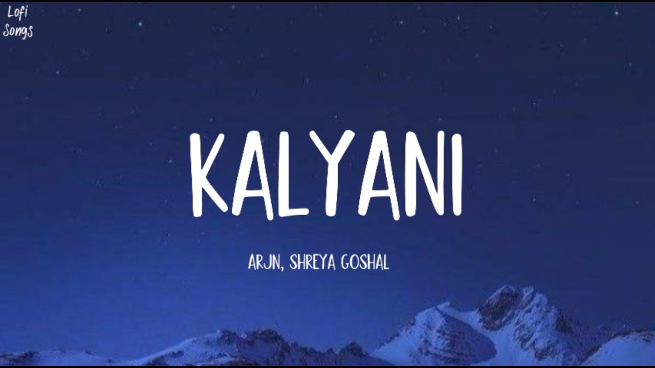 Kalyani (Remix) Lyrics | Shreya Ghoshal | Hindi Lyrics Video | Full Song(4K) | Lofi Songs