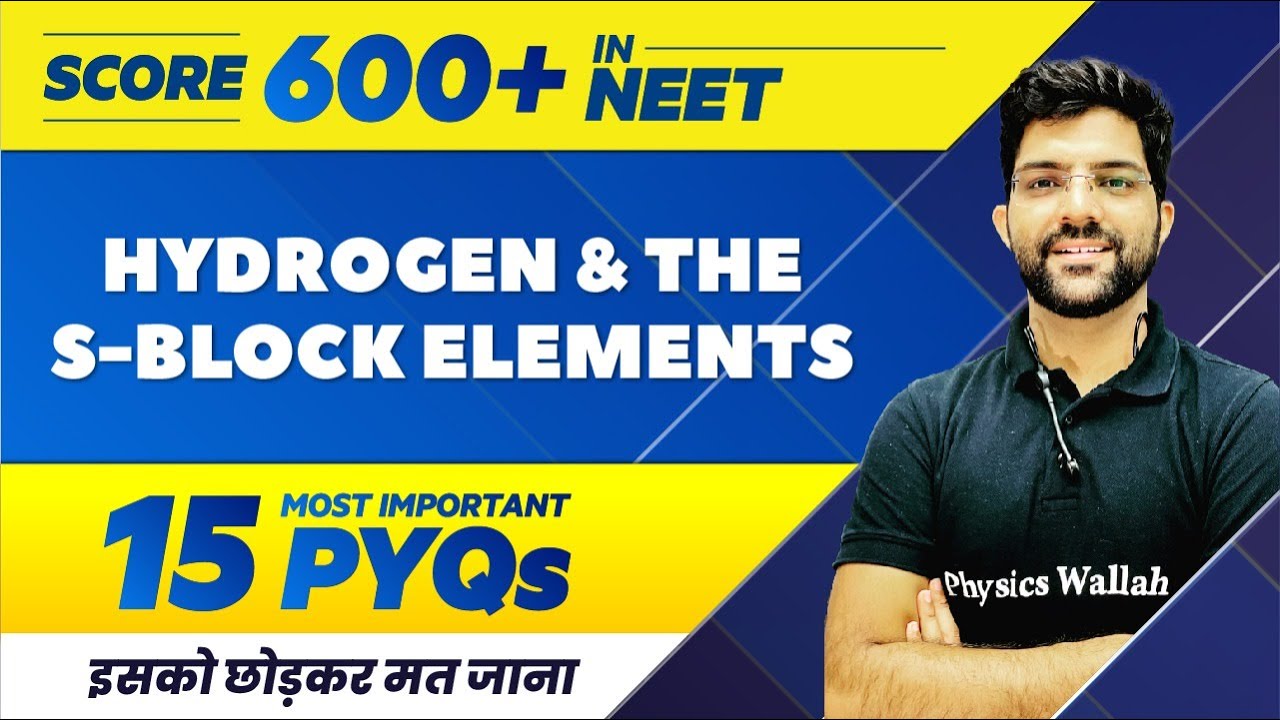 HYDROGEN & THE S-BLOCK ELEMENTS - 15 Most Important PYQs | NEET 2022