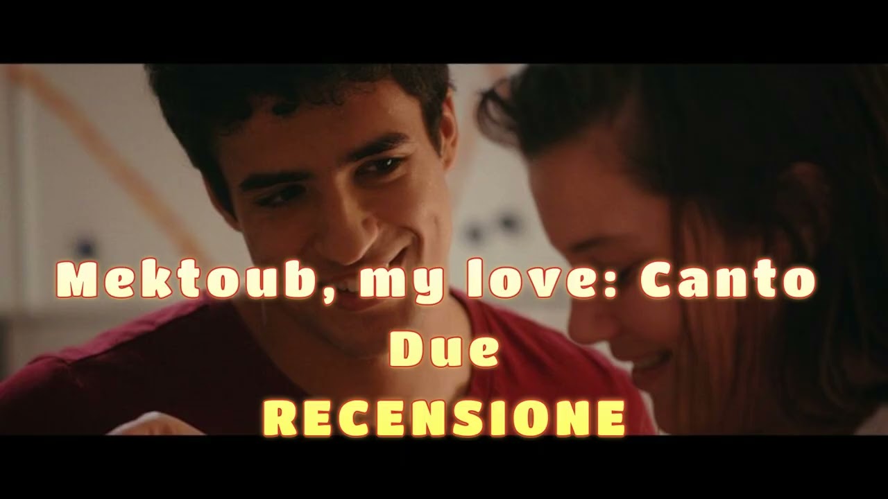 Mektoub, My Love: Canto Due RECENSIONE REVIEW Locarno film festival 2025