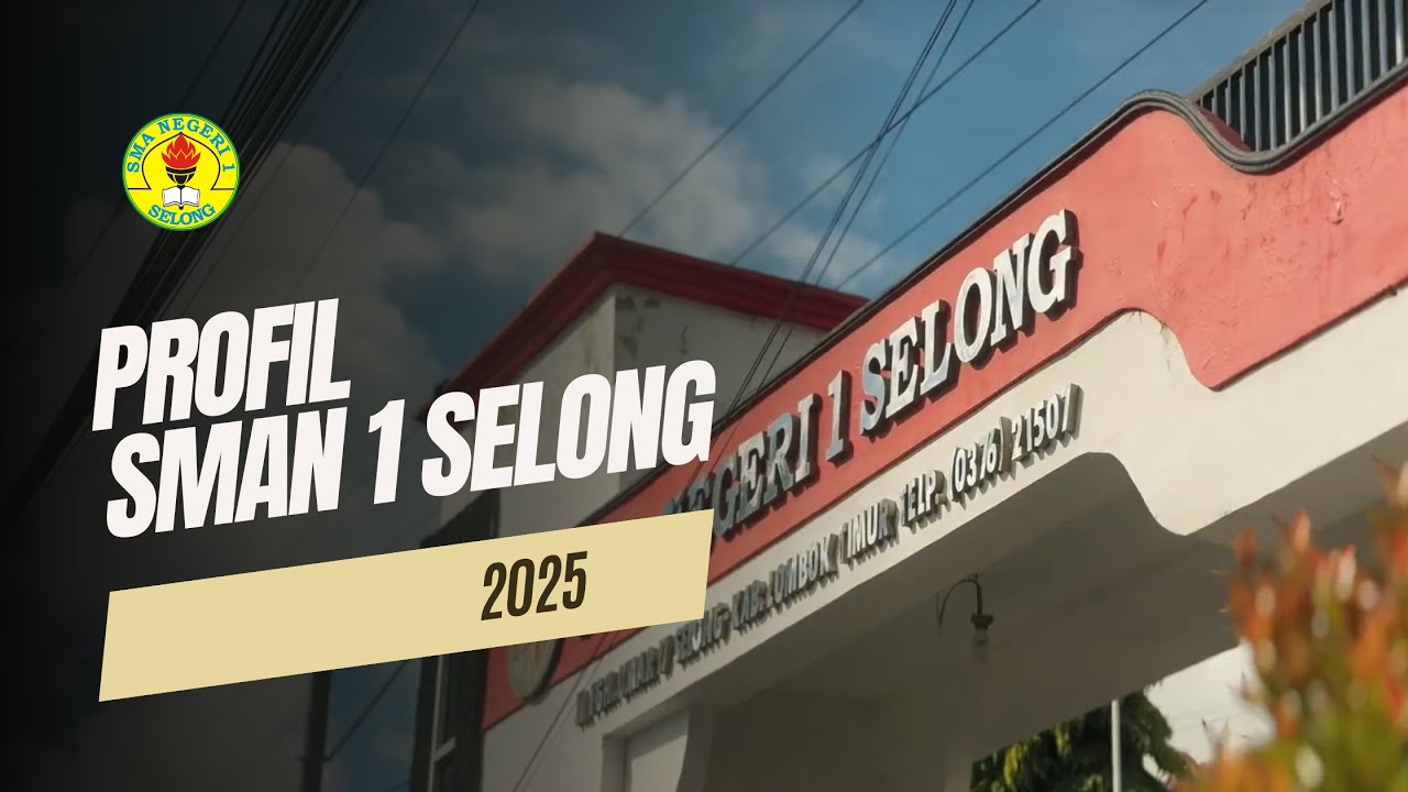 PROFIL SMAN 1 SELONG 2025