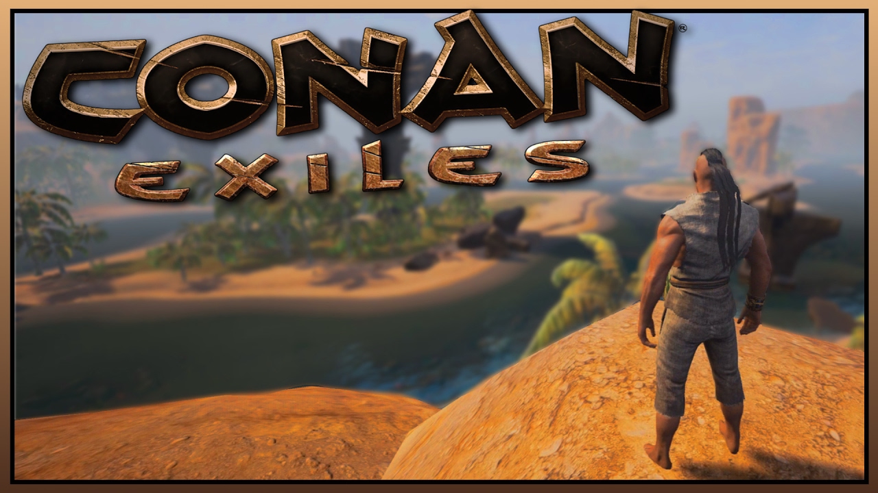 Conan Exiles - Brutal Multiplayer Survival - The Exiled Lands [Let's Play Conan Exiles Gameplay]
