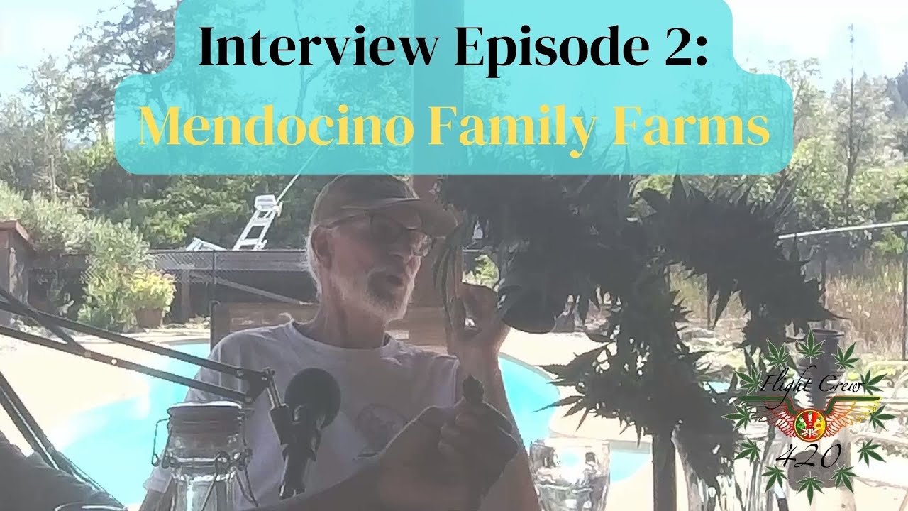 Interview Episode 2: Mendocino Family Farms