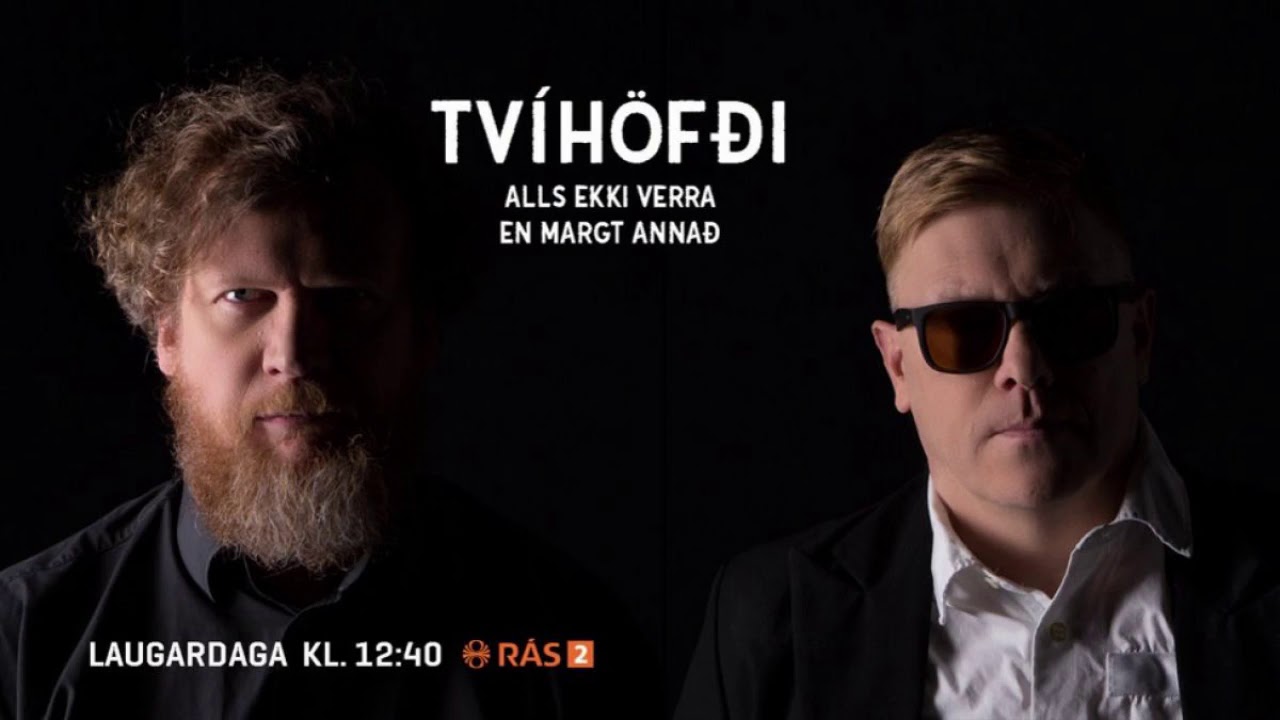 Tvíhöfði - Þáttur 9 - 29/07/17 - RÁS2