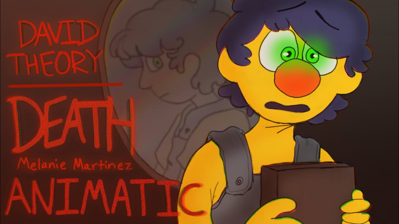 DEATH Animatic (DHMIS David Theory) Melanie Martinez 🪞