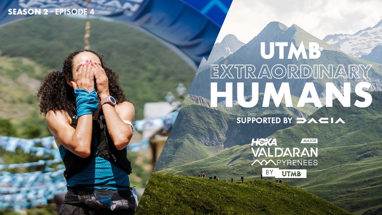 UTMB Extraordinary Humans - Season 2, Episode 4 | HOKA Val d'Aran by UTMB 2025