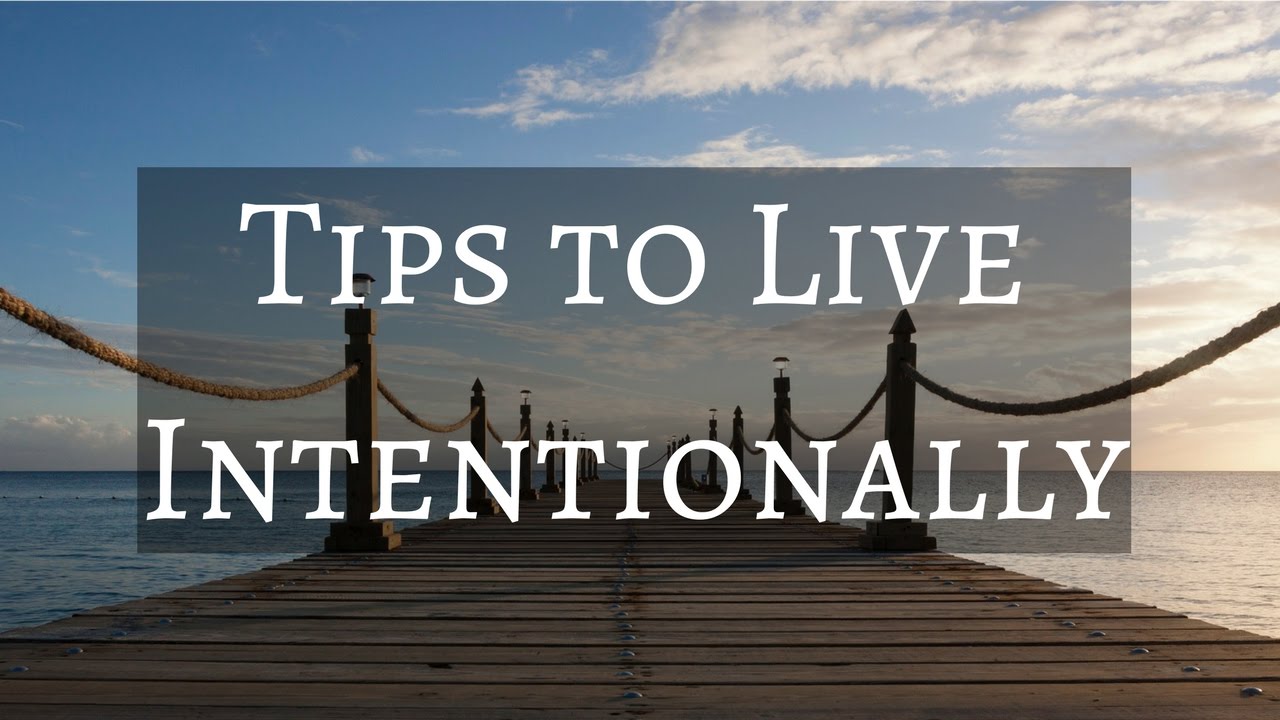 How to Live Intentionally? | Minimalist Living
