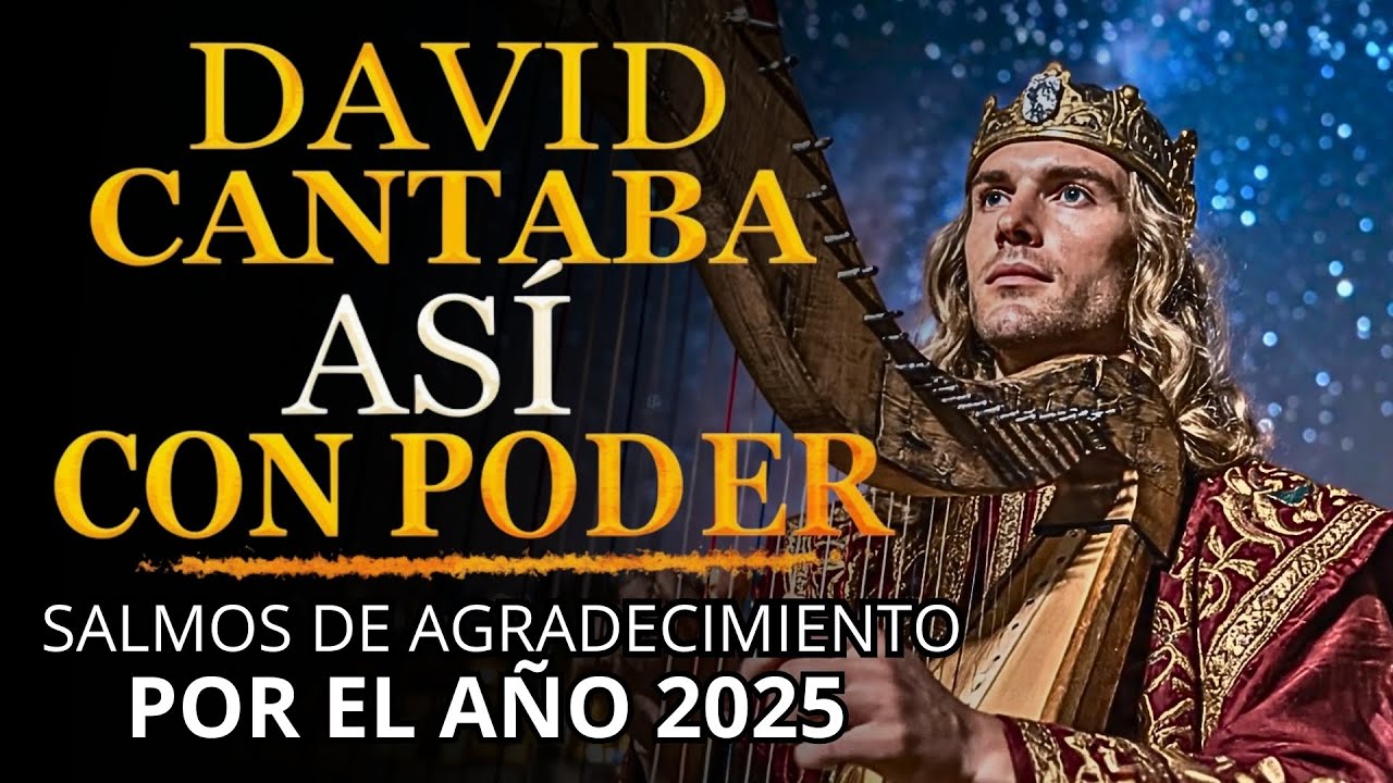 SALMOS PARA AGRADECER POR ESTE AÑO 2025 | Salmos que David Cantaba Con Poder #salmos #músicahebrea