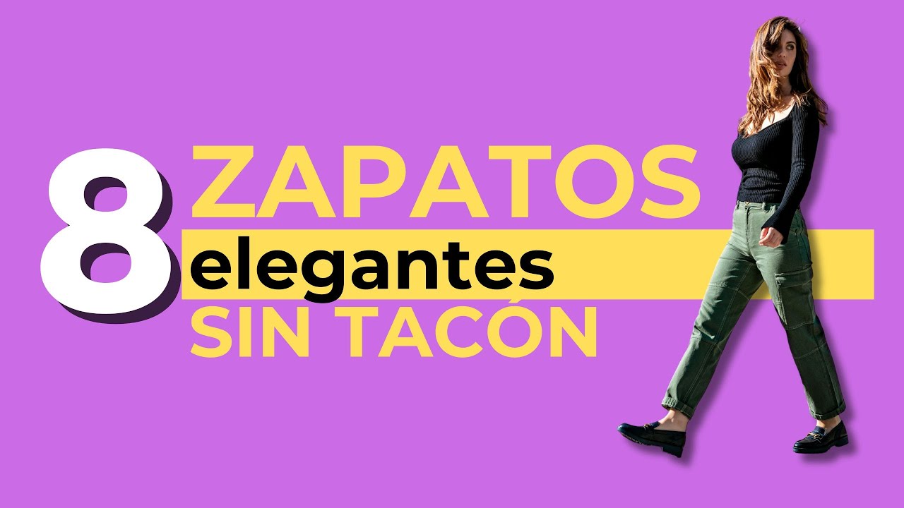 Estilo y Confort ❤️ 8 Zapatos SIN TACÓN elegantes