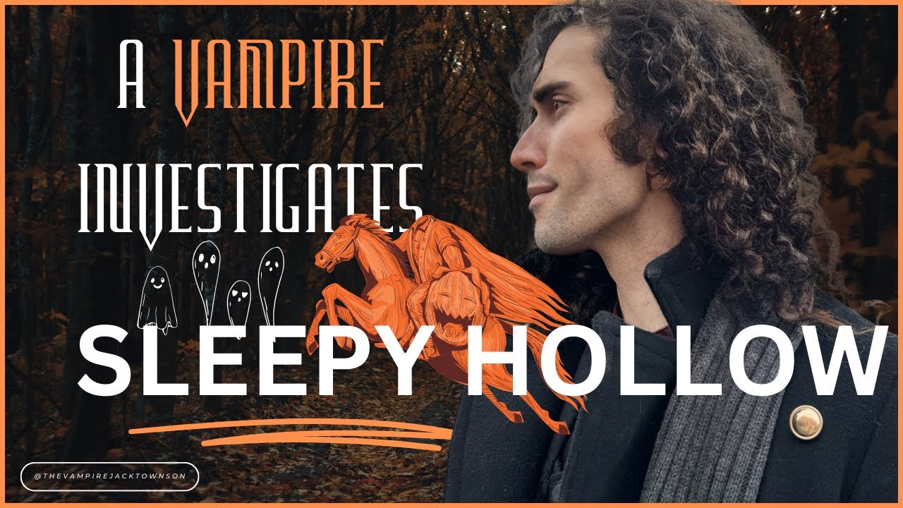 Real Vampires Investigate Sleepy Hollow