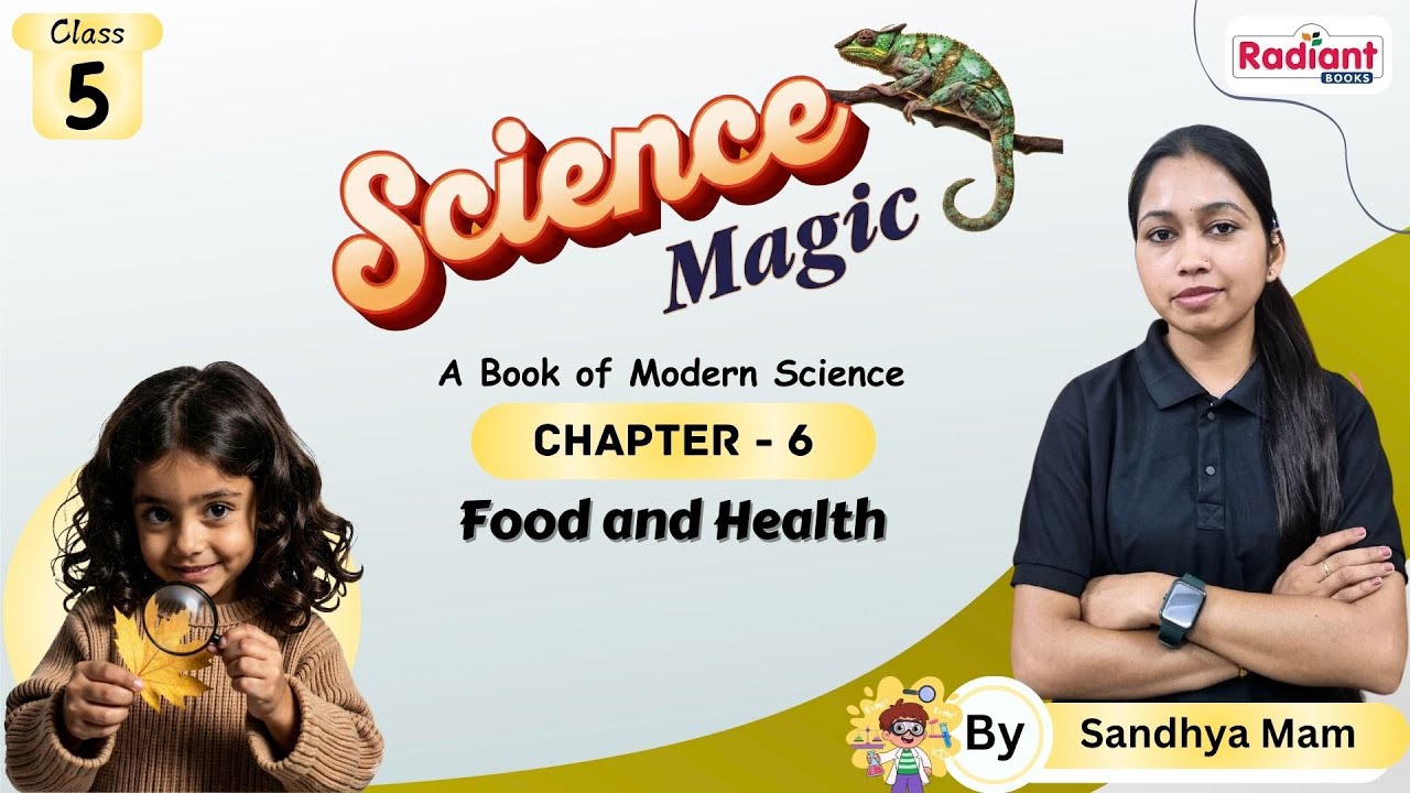 Food and Health | Science | Chapter - 6 | Class - 5 | By Sandhya Mam | Radiant Books |