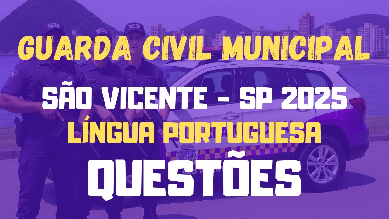 Guarda Civil Municipal de São Vicente - SP 2025 | Língua Portuguesa Questões (IBAM)