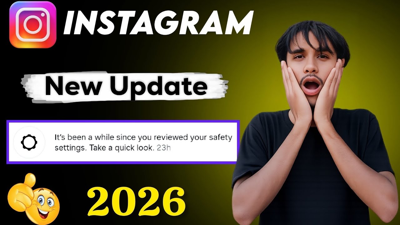 Instagram New Update 2026: It&rsquo;s Been a While Since You Reviewed Your Safety Settings? 😱