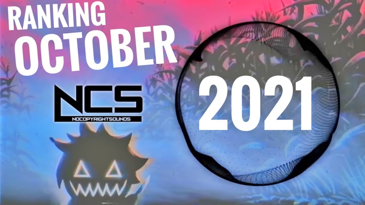 Ranking October 2021 NCS Songs!
