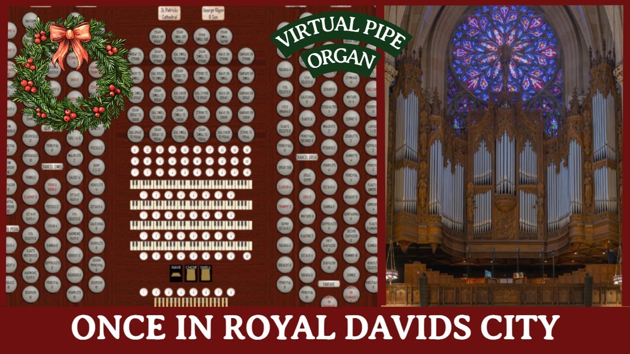 Once in Royal David's City (IRBY) arr. Willcocks on 150-Rank Virtual Pipe Organ