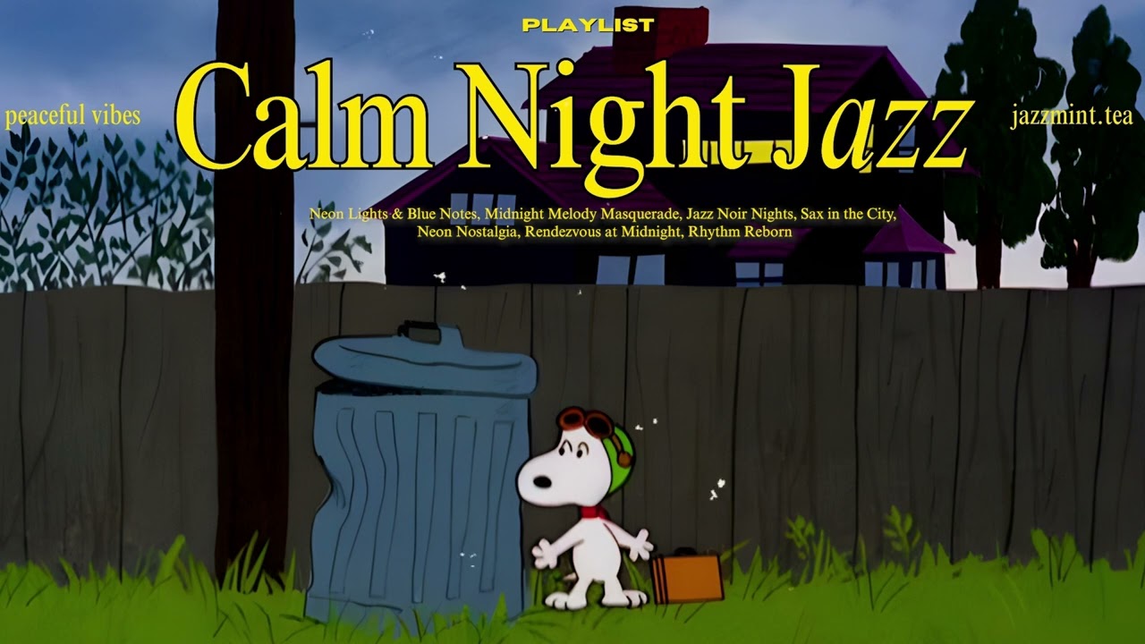 [𝐩𝐥𝐚𝐲𝐥𝐢𝐬𝐭] Cozy Evening Jazz with Snoopy 🌙✨Oldies Soft Tunes for Deep Relaxation