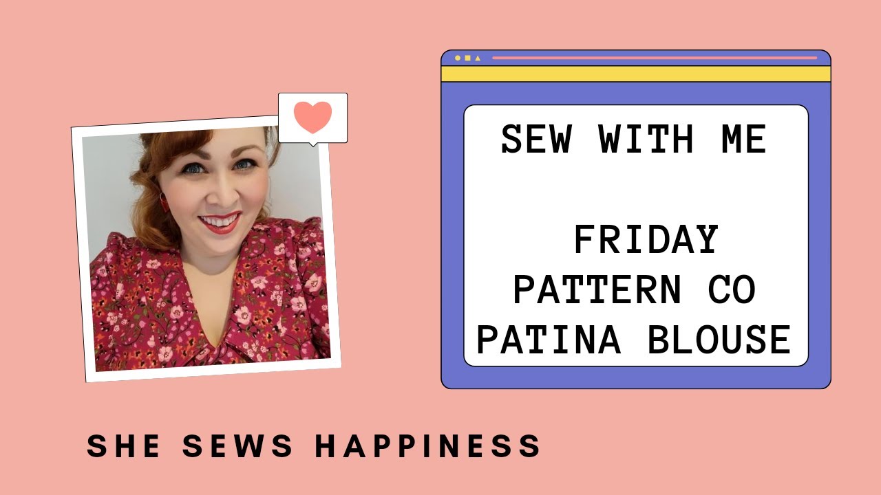 Sew With Me - The Friday Pattern Co. Patina Blouse