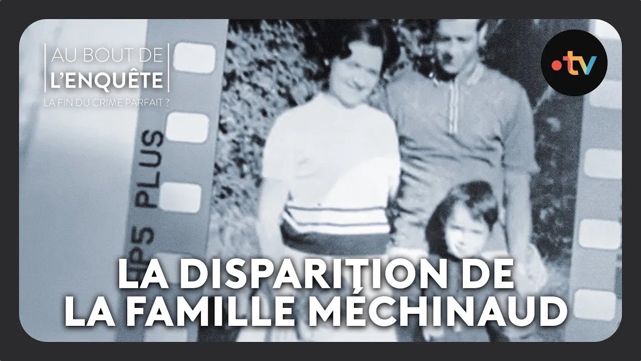 La disparition de la famille Méchinaud - Au bout de l'enquête