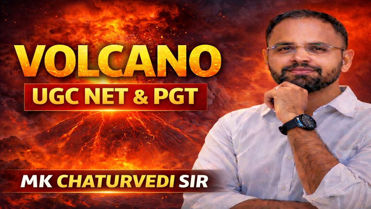 VOLCANO CONCEPT | GEOGRAPHY | UGC NET & PGT EXAM , SCHOOL LECTURER , ASSISTANT PROFESSOR | MK SIR