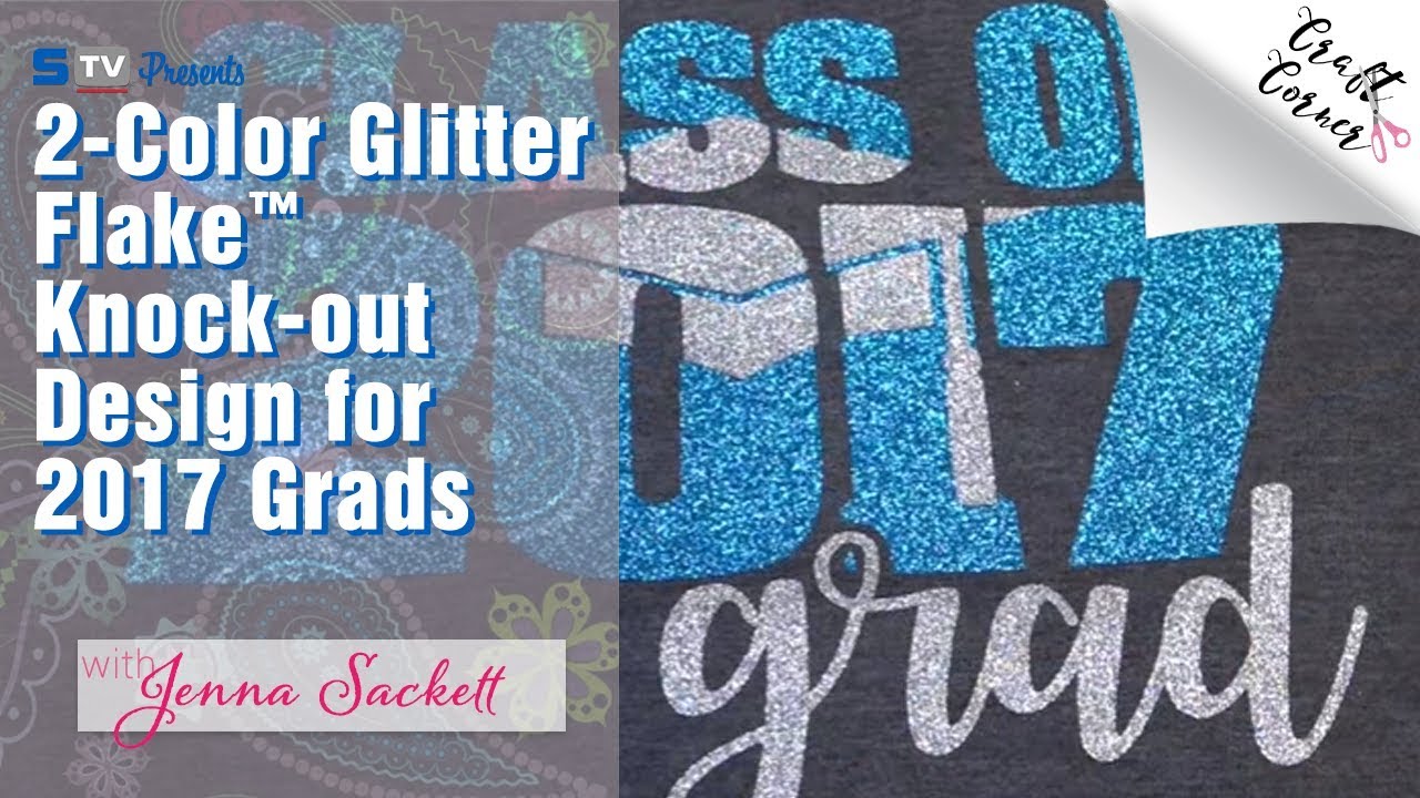 How to Apply a 2-Color Glitter HTV Knock-out Design for 2017 Grads | Craft Corner